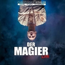 Christopher Köhler - Der Magier 08.11.2026 Musikhalle Markneukirchen