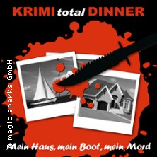 KRIMI total DINNER - Mein Haus, mein Boot, mein Mord 24.04.2026 First Inn Hotel Zwickau