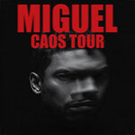 Miguel - Caos Tour | Support: Twin Shadow