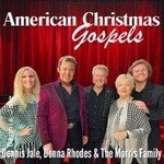 American Christmas Gospels - Dennis Jale & The Morris Family Christmas