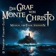Der Graf von Monte Christo 26.06.2026 PARKTHEATER PLAUEN