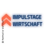 Impulstage Wirtschaft 2026 - Zukunft entsteht aus Impulsen