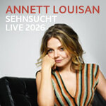 Annett Louisan - Sehnsucht - Live 2026